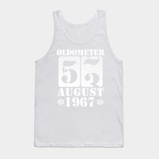 Oldometer 53 Years Old Was Born In August 1967 Happy Birthday To Me You Tank Top